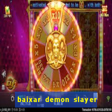 baixar demon slayer 4 temporada